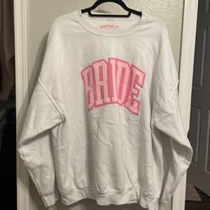 BRIDE! Sweatshirt